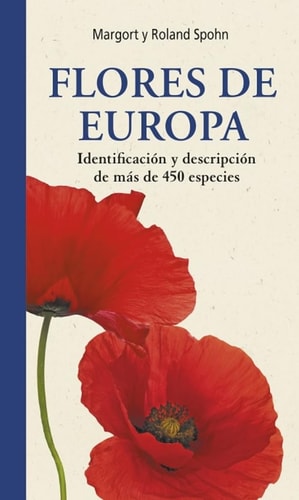 Flores de Europa: Identificación y Descripción de Más de 450 Especies