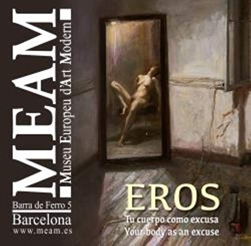 Eros. Tu Cuerpo Como Excusa
