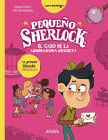 Pequeño Sherlock: el Caso de la Admiradora Secreta: Tu Primer Libro de Enigmas