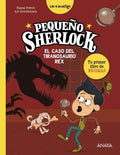 Pequeño Sherlock: el Caso del Tiranosaurio Rex: Tu Primer Libro de Enigmas