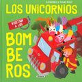 Unicornios Visitan a los Bomberos, los