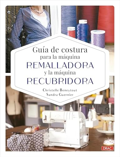 Guía de Costura para la Máquina Remalladora y la M