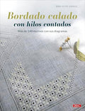 Bordado Calado con Hilos Contados: Mas de 140 Motivos con sus Diagramas