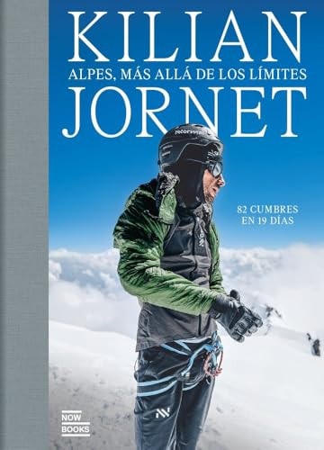 Alpes. La Aventura de mi Vida.: 82 Cumbres en 19 Días