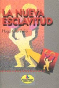 La Nueva Esclavitud
