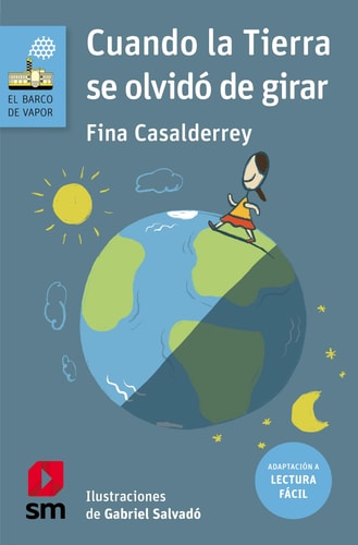 Cuando la Tierra se Olvido de Girar (Lectura Facil)