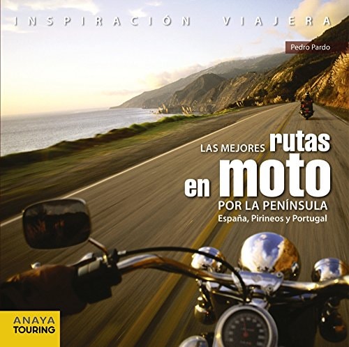 Las Mejores Rutas en Moto