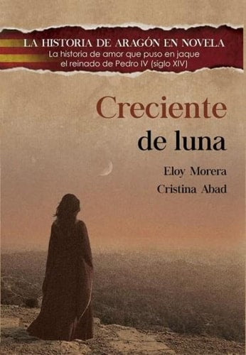 Creciente de Luna: La Historia de Amor que Puso en Jaque el Reinado de Pedro Iv (Siglo Xiv)