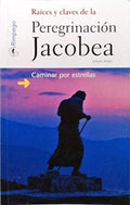 Raíces y Claves de la Peregrinación Jacobea