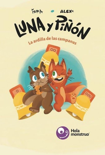 Luna y Piñón: La Ardilla de las Campanas