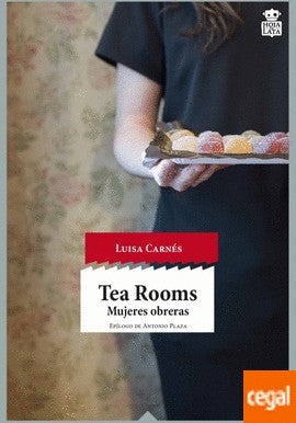 Tea Rooms: Mujeres Obreras