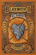 Blackwater Ii. El Dique