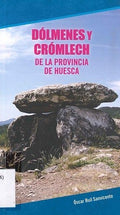 Dólmenes y Crómlech de la Provincia de Huesca