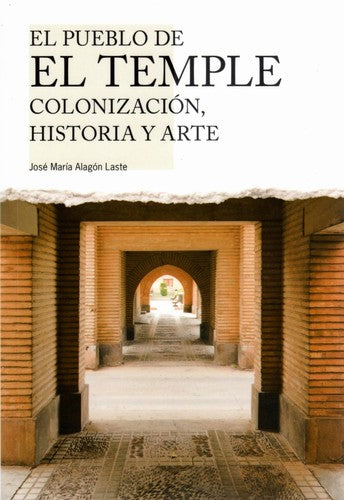 El Pueblo del Temple Colonozacion Historia y Arte