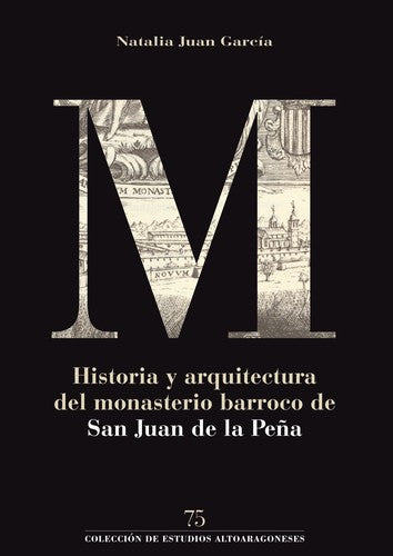 Historia y Arquitrectura de San Juan de la Peña