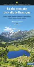La Alta Montaña del Valle de Benasque. 30 Paseos, Excursiones y Ascensiones