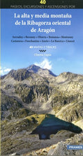 La Alta y Media Montaña de la Ribagorza Oriental de Aragón. 40 Paseos, Excursion: Serraduy  Beranuy  Obarra  Bonansa  Montanuy  Castanesa  Fonchanina  Anet