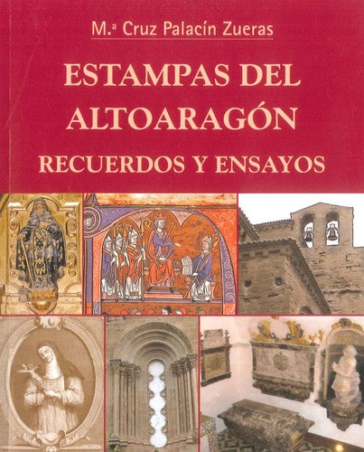 Estampas del Altoaragón: Recuerdos y Ensayos