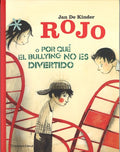 Rojo o por que el Bullying no es Divertido