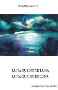 Luna que no Ve Luna, Luna que no es Luna