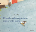 Cuando Todos Regresaron mas Pronto a Casa