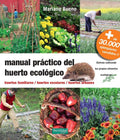 Manual Practico del Huerto Ecologico (3ª Ed): Huertos Familiares, Huertos Escolares, Huertos Urbanos