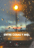 Entre Cosas y Miel