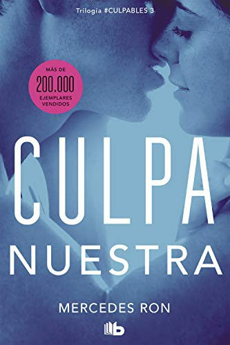 Culpa Nuestra. Trilogía Culpa 3