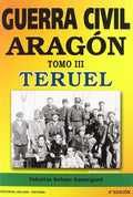 Guerra Civil Aragon Iii Teruel