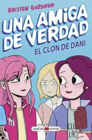 Una Amiga de Verdad 2: El Clon de Dani