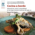Cocina a Bordo: Alimentación, Salud y Sostenibilidad en las Largas Travesías Marítimas del Siglo