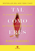 Tal Como Eres /la Sorprendente Nueva Ciencia que T