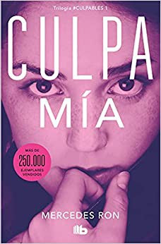 Culpa Mía. Trilogía Culpa 1