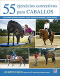 55 Ejercicios Correctivos para Caballos / Cómo Res