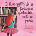 Libro Secreto de las Princesas que Tambien se Tira