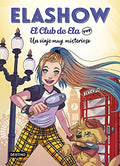 Elashow. El Club de Ela Top 2. Un Viaje muy Mister