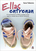 Ellas Entrenan / el Movimiento es Vida y Puedes Ev