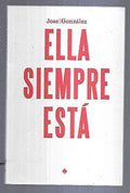 Ella Siempre Está