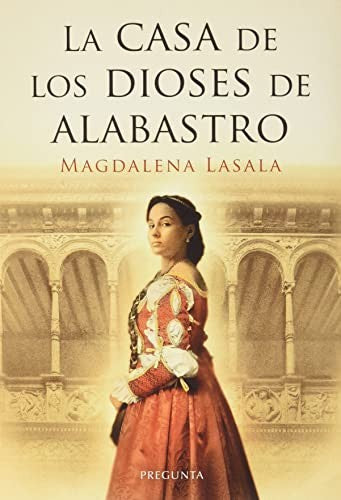 Casa de los Dioses de Alabastro, la (Pre-Venta. Próxima Publicación 11