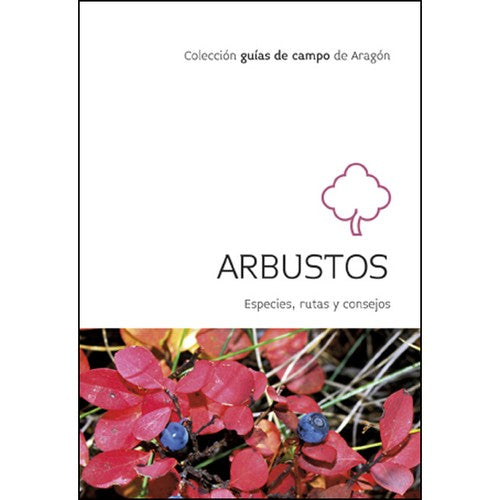 Arbustos: Especies, Rutas y Consejos