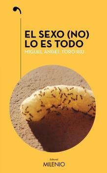 El Sexo (no) lo es Todo