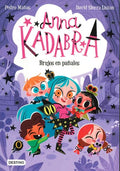 Anna Kadabra 12. Brujos en Pañales