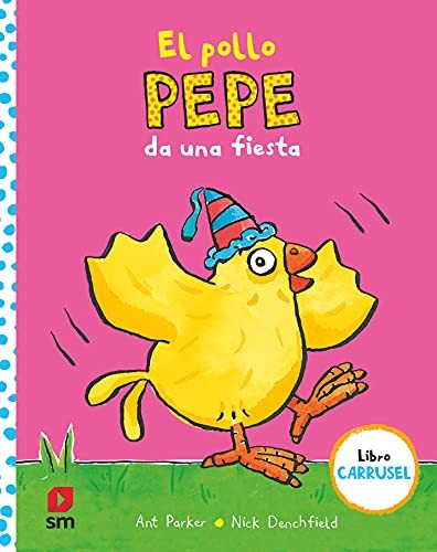 El Pollo Pepe Da una Fiesta.Libro Carrus