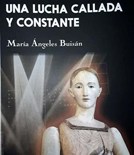 Una Lucha Callada y Constante