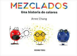 Mezclados /una Historia de Colores