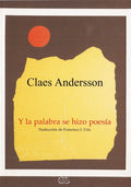 Y la Palabra se Hizo Poesia