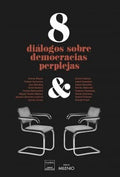 8 Diálogos sobre Democracias Perplejas