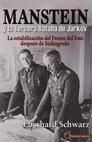 Manstein y la Tercera Batalla de Jarkov