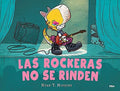Los Niños no se Comen 2. Las Rockeras no se Rinden