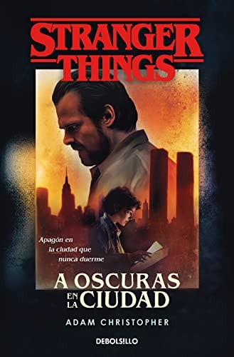 Stranger Things a Oscuras en la Ciudad: Una Novela Oficial de Stranger Things